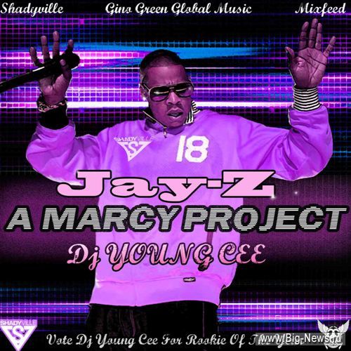 DJ Young Cee & Jay-Z-A Marcy Project