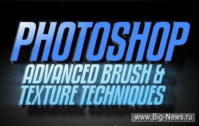 Photoshop-Advanced Brush & Texture Techniques (2008 .)