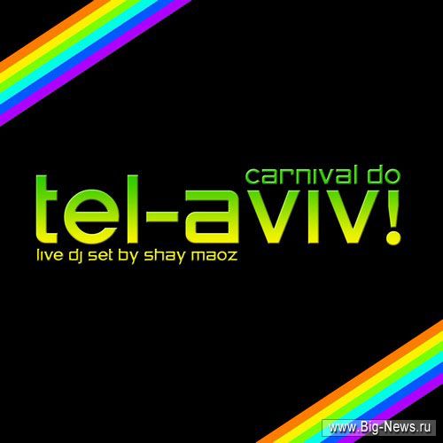 V A and Dj Set By Shay Maoz - Carnival do Tel-Aviv (2009)