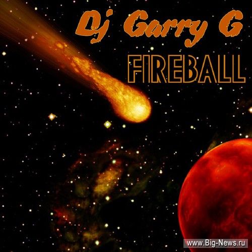 Dj Garry G - Fireball