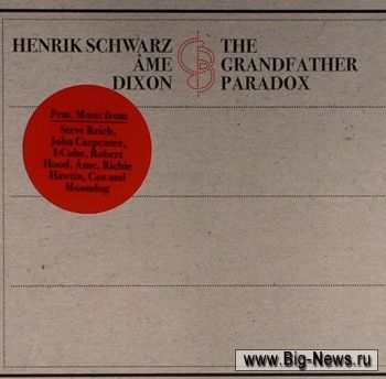 VA - The Grandfather Paradox by Henrik Schwarz Ame Dixon (2CD) [2oo9]