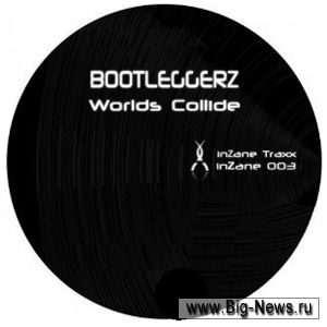 Bootleggerz - Worlds Collide (Incl. Dream Dance Alliance Remix) (2009)