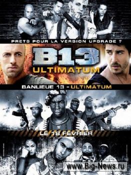 13- :  / Banlieue 13 - Ultimatum (2009) CAMRip
